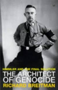 image of The Architect of Genocide: Himmler and the Final Solution