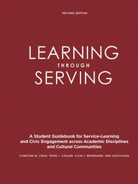 Learning Through Serving: A Student Guidebook for Service-Learning and Civic Engagement Across...