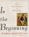 In the Beginning: a New Interpretation of Genesis  - 1st Edition/1st  Printing