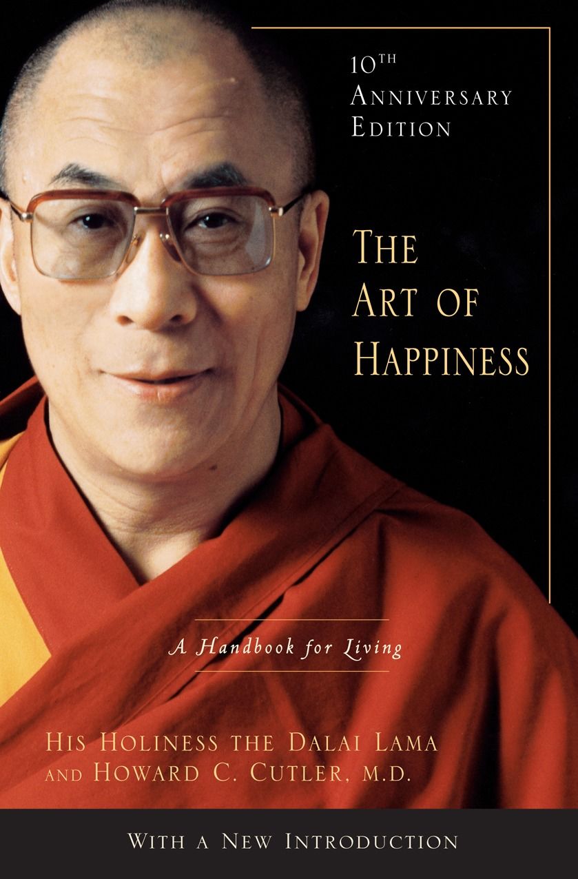 The Art of Happiness, 10th Anniversary Edition A Handbook for Living by Lama, Dalai 20090930