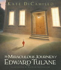 The Miraculous Journey of Edward Tulane by DiCamillo, Kate - 2006