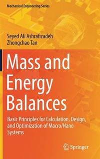 Mass and Energy Balances: Basic Principles for Calculation, Design, and Optimization of Macron/Nano Systems