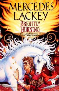 Brightly Burning by Lackey, Mercedes - 2001-06-01