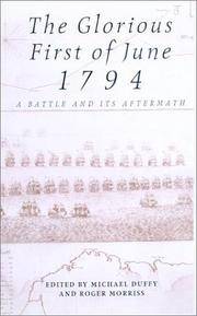 The Glorious First of June 1794; A Naval Battle and Its Aftermath. by Michael; Roger Morriss Duffy - Paperback - 2001 - from Bucks County Bookshop IOBA (SKU: 35979)