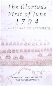 Glorious First Of June 1794: A Naval Battle and its Aftermath (University of Exeter Press - Exeter Maritime Studies) by Michael Duffy (Editor), Roger Morriss (Editor) - 2001-09-01