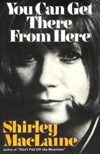 You Can Get There from Here by Shirley MacLaine - February 1975