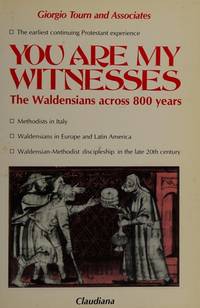 You Are My Witnesses : The Waldensians Across Eight