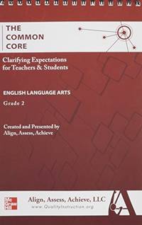 AAA The Common Core: Clarifying Expectations for Teachers and Students. English Language Arts, Grade 2 de McGraw-Hill