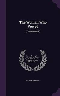 The Woman Who Vowed: (The Demetrian)