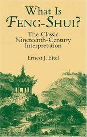 What Is Feng-Shui?: The Classic Nineteenth-Century Interpretation