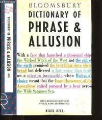 BLOOMSBURY DICTIONARY OF PHRASE AND ALLUSION