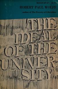 The Ideal of the University by Wolff, Robert Paul - 1970