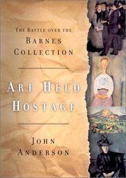 Art Held Hostage: The Battle Over the Barnes Collection
