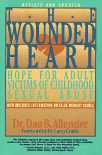 cover of The Wounded Heart: Hope for Adult Victims of Childhood Sexual Abuse