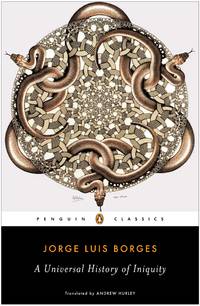 A Universal History of Iniquity (Penguin Classics)