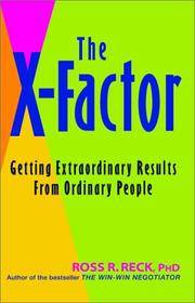 The X-Factor: Getting Extraordinary Results from Ordinary People