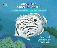 About Fish / Sobre los peces: A Guide for Children / Una guía para niños (Bilingual...