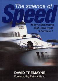image of The Science of Speed - The Hi-Tech World of Formula 1: Today's Fascinating High-Tech World of Formula 1