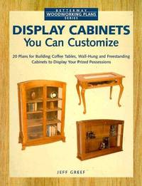 Display Cabinets You Can Customize (Betterway Woodworking Plans Series)