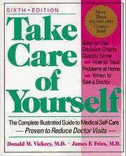 Take Care Of Yourself: The Complete Illustrated Guide To Medical Self-care, Sixth Edition