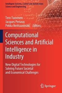 Computational Sciences and Artificial Intelligence in Industry: New Digital Technologies for...