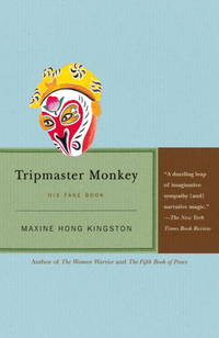 Tripmaster Monkey: His Fake Book by Maxine Hong Kingston - 1990-06-10