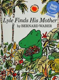 Lyle Finds His Mother (Lyle the Crocodile) by Bernard Waber - Hardcover - 1974-09-04 - from Ergodebooks (SKU: SONG039519489X)