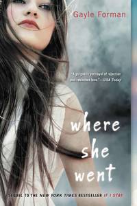 WHERE SHE WENT by Forman, Gayle - 2012