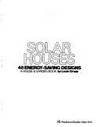 SOLAR HOUSES: 48 Energy-Saving Designs (A House & Garden Book)
