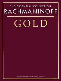 Rachmaninoff Gold: The Essential Collection (Gold Series)