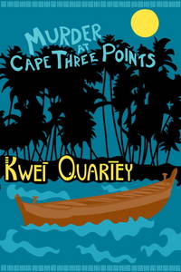 Murder at Cape Three Points by Quartey, Kwei - 2014-03-18