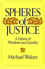 Spheres Of Justice - a Defense Of Pluralism and Equality