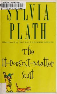 The It-Doesn&#039;t-Matter Suit by Sylvia Plath