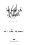 In Search of Snow: A Novel de Luis Alberto Urrea - 1994-04