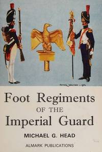 Foot Regiments of the Imperial Guard