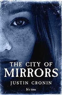 The City of Mirrors by Cronin, Justin