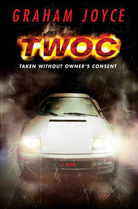 T.W.O.C by Joyce, Graham - 2007-04-05