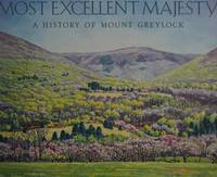 Most Excellent Majesty A History of Mount Greylock