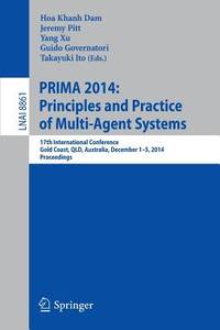 PRIMA 2014: Principles and Practice of Multi-Agent Systems: 17th International Conference, Gold...