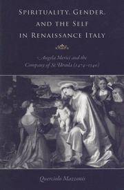 Spirituality, Gender, and the Self in Renaissance Italy: Angela Merici and the Company of St....