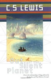 Out of the Silent Planet - Space Trilogy vol. 1