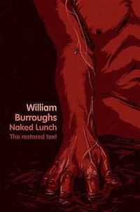 Naked Lunch: The Restored Text de William Burroughs - 04/15/2010