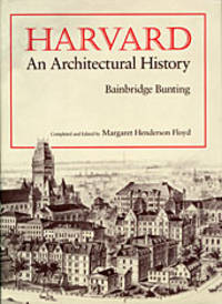 Harvard An Architectural History (Belknap Press)
