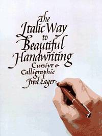 The Italic Way to Beautiful Handwriting Cursive and Calligraphic