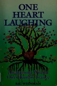One Heart Laughing: Awakening Within Our Human Trance
