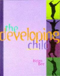 The Developing Child by Bee, Helen