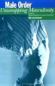 Male Order: Unwrapping Masculinity