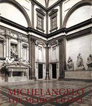Michelangelo: The Medici Chapel