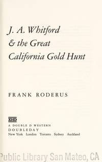 J.A. WHITFORD &amp; THE GREAT CALIFORNIA GOLD HUNT  (A Double D Western) by Frank Roderus - 1990-08-01