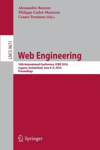 Web Engineering: 16th International Conference, Icwe 2016, Lugano, Switzerland, June 6-9, 2016....